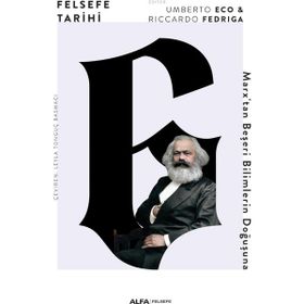 Alfa Yayınları Felsefe Tarihi 6 - Marx'tan Beşeri Bilimlerin Doğuşuna