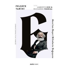 Alfa Yayınları Felsefe Tarihi 6 - Marx'tan Beşeri Bilimlerin Doğuşuna