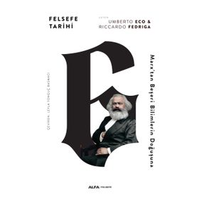 Alfa Yayınları Felsefe Tarihi 6 - Marx'tan Beşeri Bilimlerin Doğuşuna