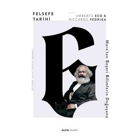 Alfa Yayınları Felsefe Tarihi 6 - Marx'tan Beşeri Bilimlerin Doğuşuna