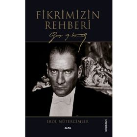 Alfa Yayınları Gazi Mustafa Kemal Fikrimizin Rehberi Kitabı