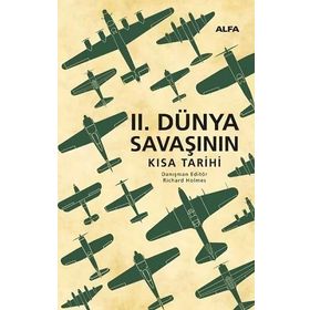 Alfa Yayınları II. Dünya Savaşının Kısa Tarihi Ciltli