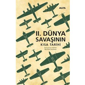 Alfa Yayınları II. Dünya Savaşının Kısa Tarihi Ciltli