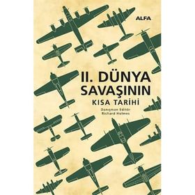 Alfa Yayınları II. Dünya Savaşının Kısa Tarihi Ciltli