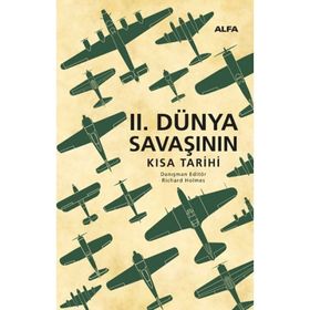 Alfa Yayınları II. Dünya Savaşının Kısa Tarihi Ciltli