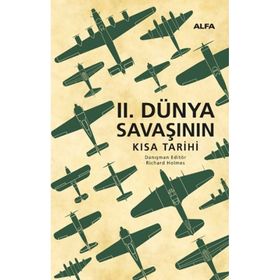 Alfa Yayınları II. Dünya Savaşının Kısa Tarihi Ciltli