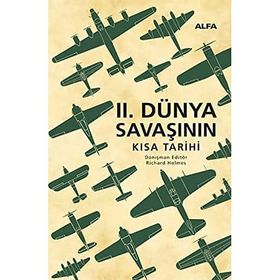 Alfa Yayınları II. Dünya Savaşının Kısa Tarihi Ciltli
