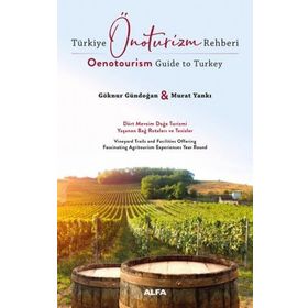 Alfa Yayınları (Oenotourism Guide to Turkey) Türkiye Önoturizm Rehberi Kitabı