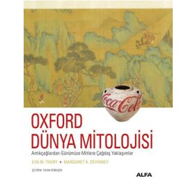 Alfa Yayınları Oxford Dünya Mitolojisi Antikçağlardan Günümüze Mitlere Çağdaş Yaklaşımlar