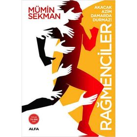 Alfa Yayınları Rağmenciler: Akacak Azim Damarda Durmaz! Kitabı