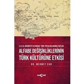Alfabe Değişikliklerinin Türk Kültürüne Etkisi - Mehmet Can
