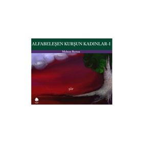 ALFABELEŞEN KURŞUN KADINLAR I - GENEL