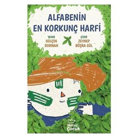 Alfabenin En Korkunç Harfi - Gülçin Durman