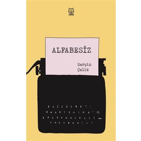 Alfabesiz - Serçin Çelik