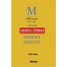 Alfabetik Arapça-Türkçe Öğrenci Sözlüğü - Kadir Güneş