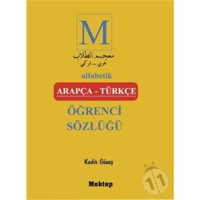 Alfabetik Arapça-Türkçe Öğrenci Sözlüğü - Kadir Güneş