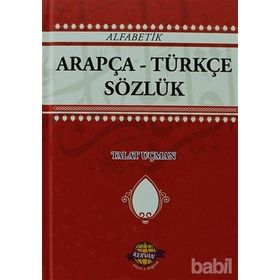 ALFABETIK ARAPÇA - TÜRKÇE SÖZLÜK - TALAT UÇMAN