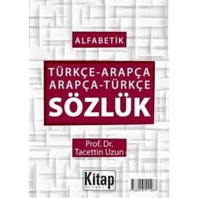 ALFABETIK ARAPÇA - TÜRKÇE / TÜRKÇE - ARAPÇA SÖZLÜK - TALAT UÇMAN