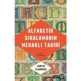 Alfabetik Sıralamanın Meraklı Tarihi Judith Flander