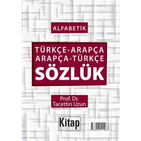 Alfabetik Türkçe Arapça - Arapça Türkçe Sözlük - Kadir Güneş