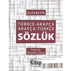Alfabetik Türkçe Arapça - Arapça Türkçe Sözlük - Kadir Güneş