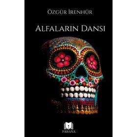 Alfaların Dansı - Özgür İrenhür - Parana Yayınları
