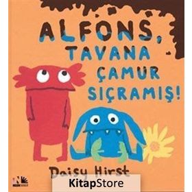 Alfons, Tavana Çamur Sıçramış! - Daisy Hirst