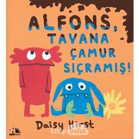 Alfons, Tavana Çamur Sıçramış! - Daisy Hirst
