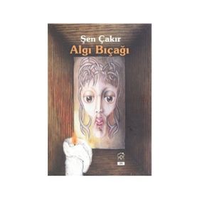 Algı Bıçağı - Şen Çakır