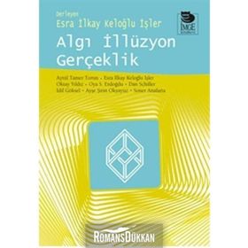 Algı İllüzyon Gerçeklik - Oktay Yıldız Ayşe Şirin Okyayuz Yener Oya S. Erdoğdu Aytül Tamer Torun Esra İlkay Keloğlu İşler Dan Schiller İdil Göksel Soner Anafarta