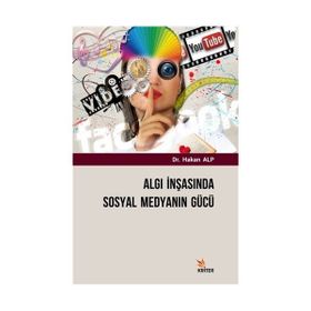 Algı İnşasında Sosyal Medyanın Gücü / Hakan Alp