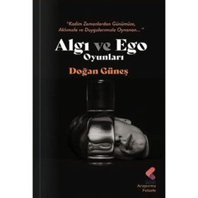 Algı ve Ego Oyunları Doğan Güneş