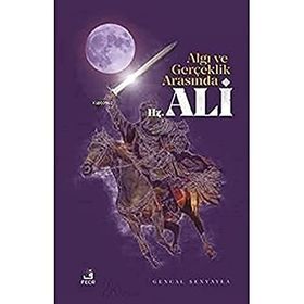 Algı ve Gerçeklik Arasında Hz.Ali-Fecr Yayınları