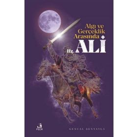 Algı ve Gerçeklik Arasında Hz.Ali-Fecr Yayınları