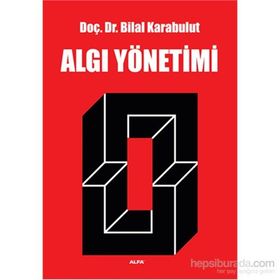 Algı Yönetimi - Bilal Karabulut