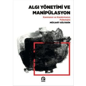 Algı Yönetimi ve Manipülasyon - Mücahit Gültekin