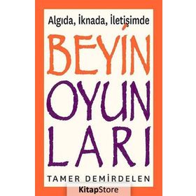 Algıda, İknada, İletişimde Beyin Oyunları - Tamer Demirdelen