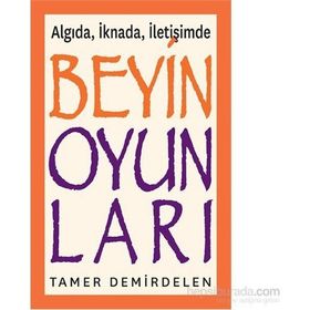 Algıda, İknada, İletişimde Beyin Oyunları - Tamer Demirdelen