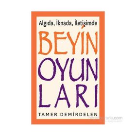 Algıda, İknada, İletişimde Beyin Oyunları - Tamer Demirdelen