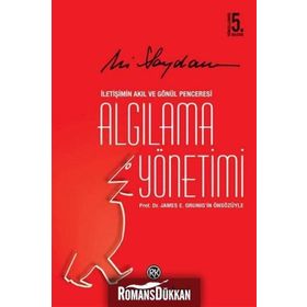 Algılama Yönetimi İletişimin Akıl ve Gönül Penceresi - Ali Saydam