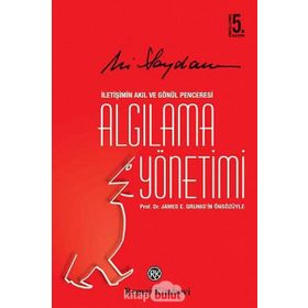 Algılama Yönetimi İletişimin Akıl ve Gönül Penceresi - Ali Saydam