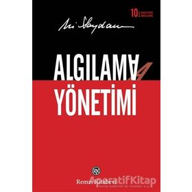 Algılama Yönetimi İletişimin Akıl ve Gönül Penceresi - Ali Saydam