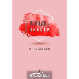 Algılar ve Gerçek - Mustafa Nesim Sevinç