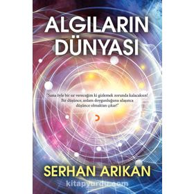 Algıların Dünyası - Serhan Arıkan