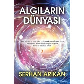 Algıların Dünyası - Serhan Arıkan