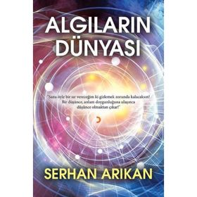 Algıların Dünyası - Serhan Arıkan