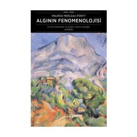 Algının Fenomenolojisi - Maurice Merleau-Ponty