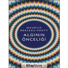 Algının Önceliği - Maurice Merleau-Ponty