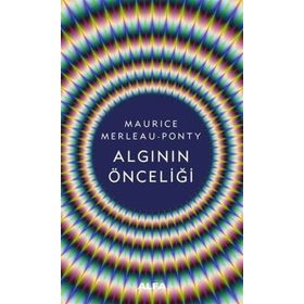 Algının Önceliği - Maurice Merleau-Ponty