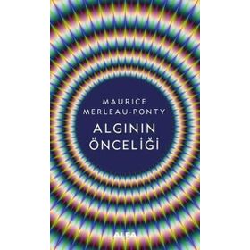 Algının Önceliği - Maurice Merleau-Ponty